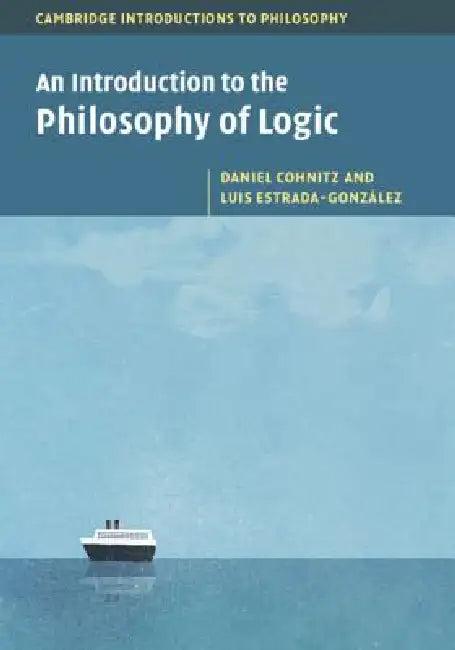 An Introduction to the Philosophy of Logic (English, Daniel Cohnitz | Luis Estrada-González)