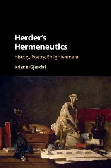 Herder's Hermeneutics (English, Kristin Gjesdal)