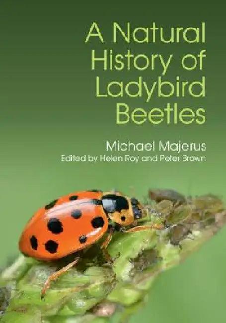A Natural History of Ladybird Beetles (English, M. E. N. Majerus | H. E. Roy | P. M. J. Brown)
