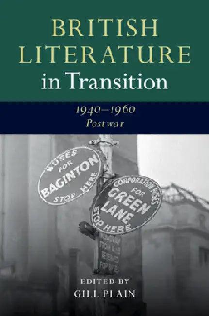 British Literature in Transition, 1940-1960 (English, Gill Plain)