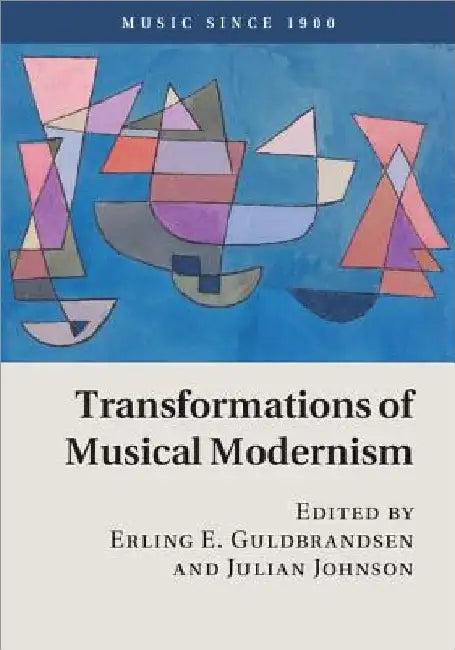 Transformations Musical Modernism (English, Erling E. Guldbrandsen | Julian Johnson)