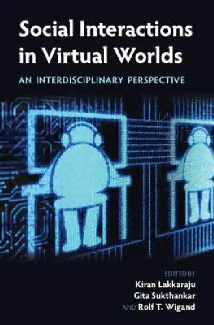 Social Interactions in Virtual Worlds (English, Kiran Lakkaraju | Gita Sukthankar | Rolf T. Wigand)