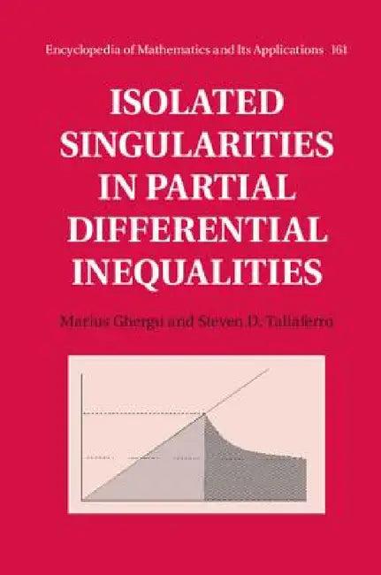 Isolated Singularities in Partial Differential Inequalities (English, Marius Ghergu | Steven D. Taliaferro)