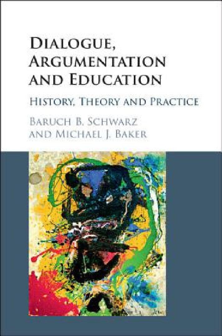 Dialogue, Argumentation and Education (English, Baruch B. Schwarz | Michael J. Baker)