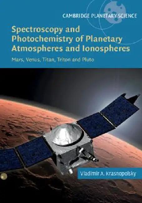 Spectroscopy and Photochemistry of Planetary Atmospheres and Ionospheres (English, Vladimir A. Krasnopolsky)