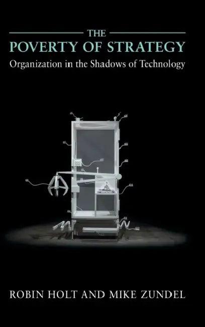 The Poverty of Strategy (English, Robin Holt | Mike Zundel)