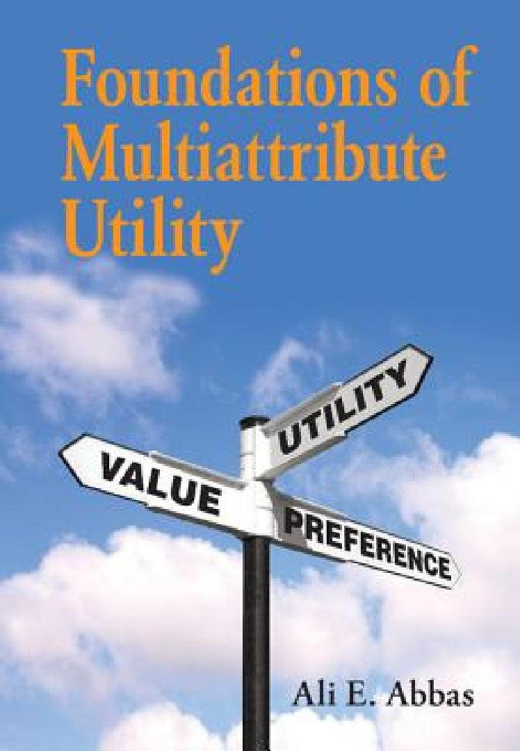Foundations of Multiattribute Utility (English, Ali E. Abbas)
