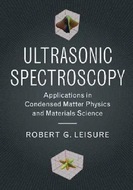 Ultrasonic Spectroscopy (English, Robert G. Leisure)