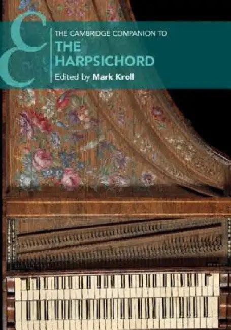 The Cambridge Companion to the Harpsichord (English, Mark Kroll)