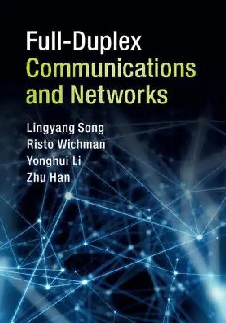 Full-Duplex Communications and Networks (English, Lingyang Song | Risto Wichman | Yonghui Li)