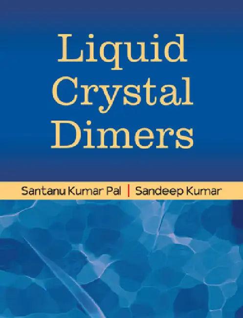 Liquid Crystal Dimers (English, Sandeep Kumar | Santanu Kumar Pal)