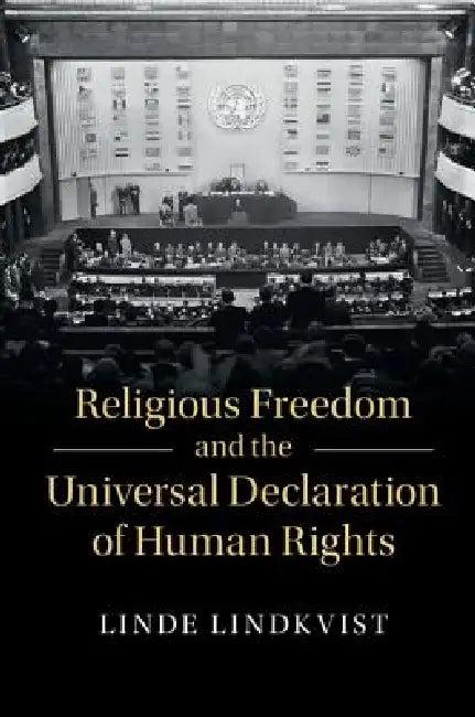 Religious Freedom and the Universal Declaration of Human Rights (English, Linde Lindkvist)