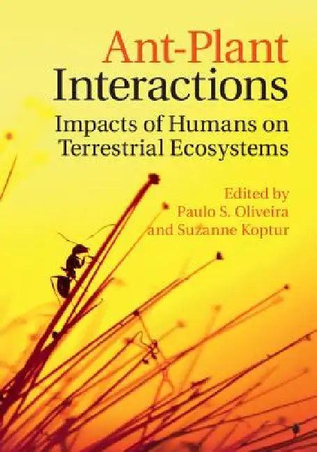 Ant-Plant Interactions (English, Paulo S. Oliveira | Suzanne Koptur)