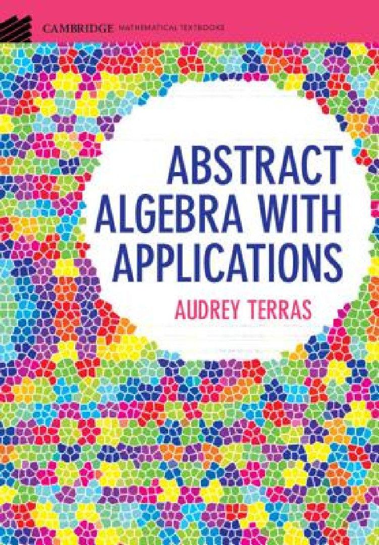 Abstract Algebra with Applications (English, Audrey Terras)