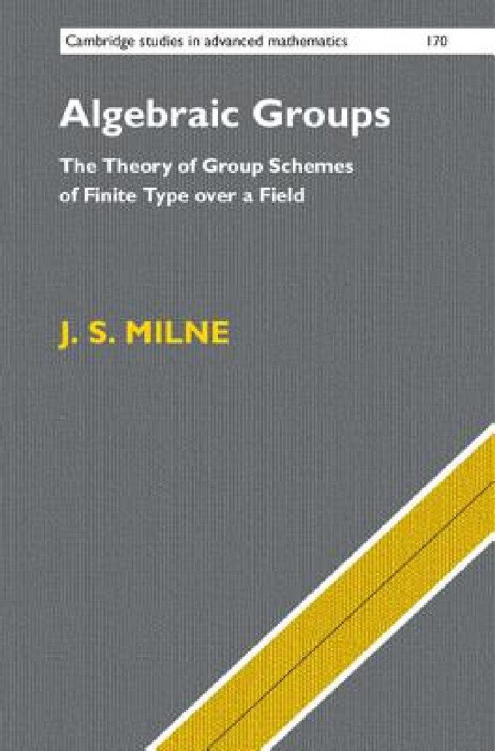 Algebraic Groups (English, J. S. Milne)