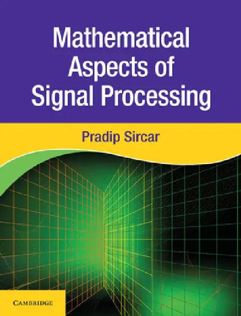 Mathematical Aspects of Signal Processing (English, Pradip Sircar)