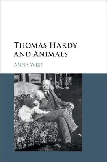Thomas Hardy and Animals (English, Anna West)