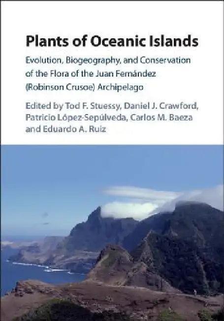 Plants of Oceanic Islands (English, Tod F. Stuessy | Daniel J. Crawford | Patricio López-Sepúlveda)