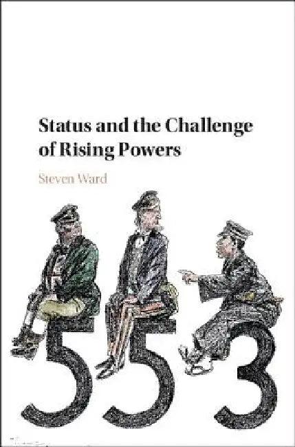 Status and the Challenge of Rising Powers (English, Steven Ward)
