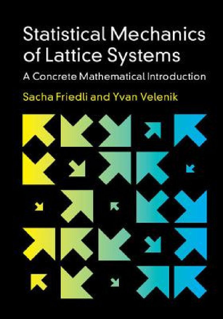 Statistical Mechanics of Lattice Systems (English, Sacha Friedli | Yvan Velenik)
