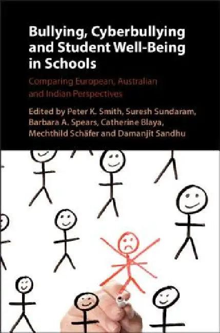 Bullying, Cyberbullying and Student Well-Being in Schools (English, Peter K. Smith | Suresh Sundaram | Barbara A. Spears)