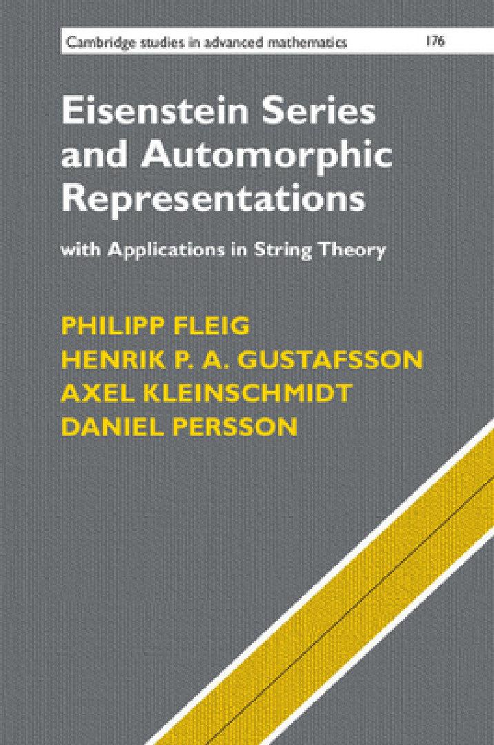 Eisenstein Series and Automorphic Representations (English, Philipp Fleig | Henrik P. a. Gustafsson | Axel Kleinschmidt)