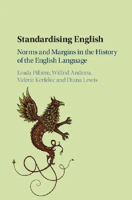 Standardising English (English, Linda Pillière | Wilfrid Andrieu | Valérie Kerfelec)