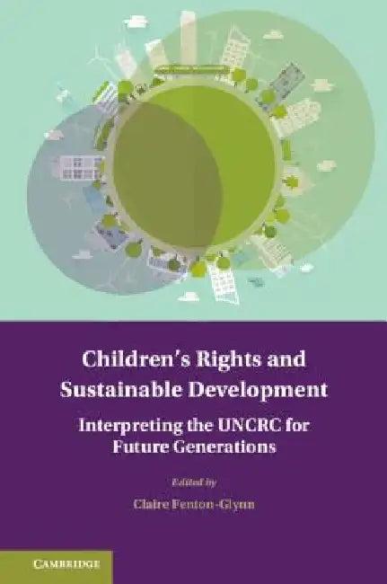 Children's Rights and Sustainable Development (English, Claire Fenton-Glynn)