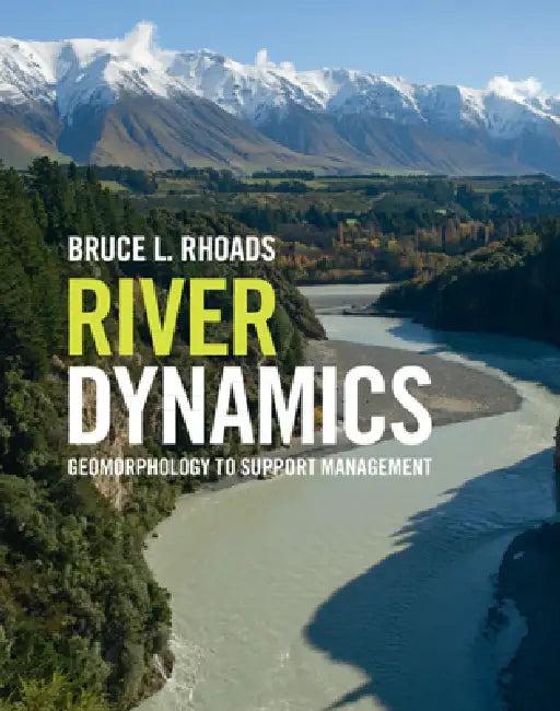 River Dynamics (English, Bruce L. Rhoads)