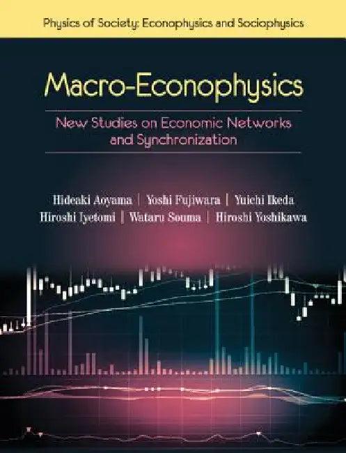Macro-Econophysics (English, Hideaki Aoyama | Yoshi Fujiwara | Yuichi Ikeda)