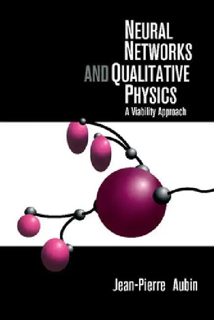 Neural Networks and Qualitative Physics (English, Jean-Pierre Aubin)