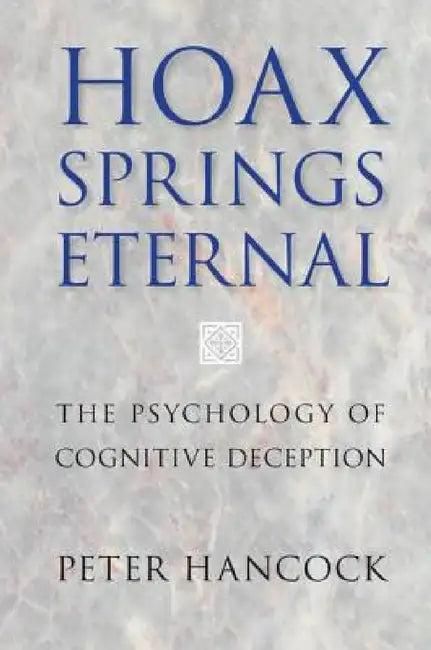 Hoax Springs Eternal (English, Peter A. Hancock)