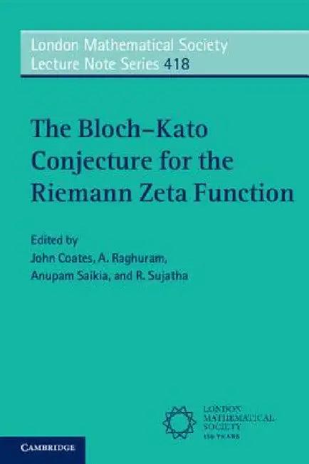 The Bloch-Kato Conjecture for the Riemann Zeta Function (English, John Coates | A. Raghuram | Anupam Saikia)