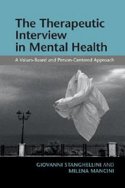 The Therapeutic Interview in Mental Health (English, Giovanni Stanghellini | Milena Mancini)