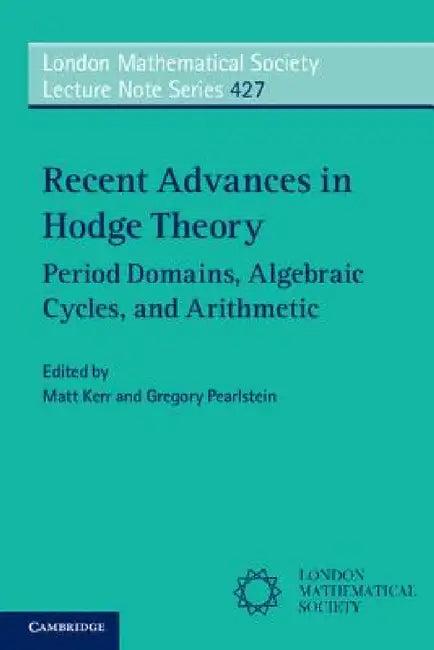 Recent Advances in Hodge Theory (English, Matt Kerr | Gregory Pearlstein)