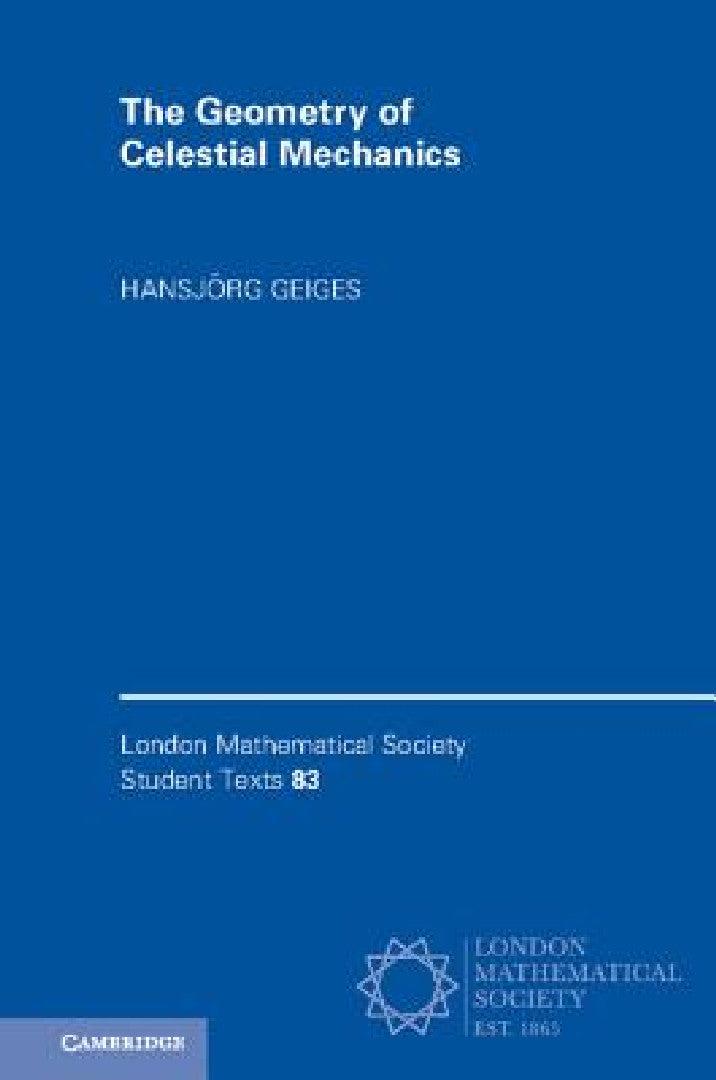 The Geometry of Celestial Mechanics (English, Hansjörg Geiges)