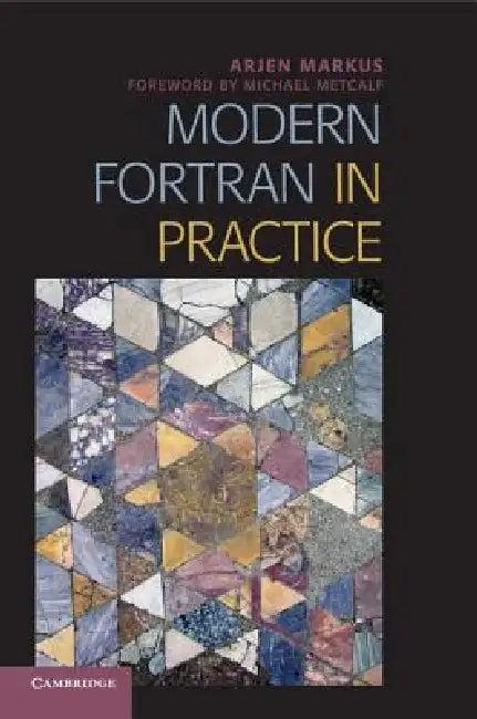 Modern Fortran in Practice (English, Arjen Markus)