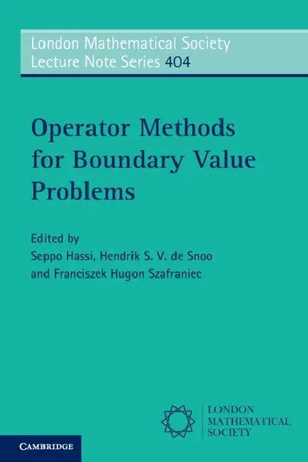 Operator Methods for Boundary Value Problems (English, Seppo Hassi | Hendrik S. V. de Snoo | Franciszek Hugon Szafraniec)