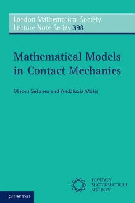 Mathematical Models in Contact Mechanics (English, Mircea Sofonea | Andaluzia Matei)