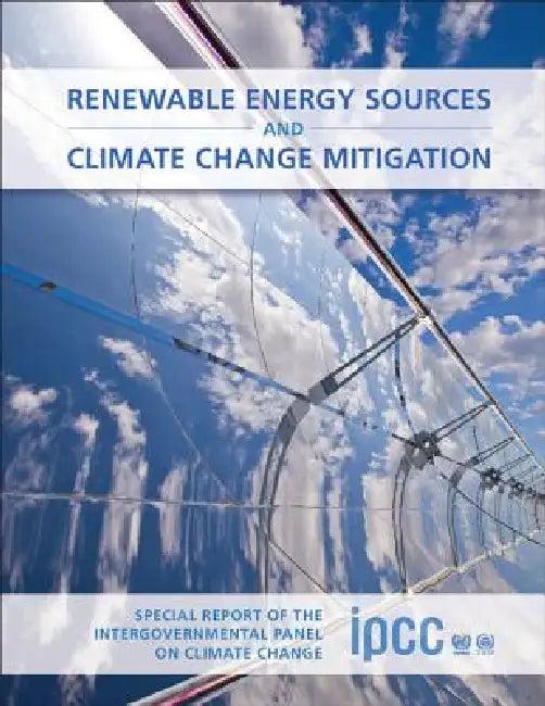 Renewable Energy Sources and Climate Change Mitigation (English, Ottmar Edenhofer | Ramón Pichs-Madruga | Youba Sokona)