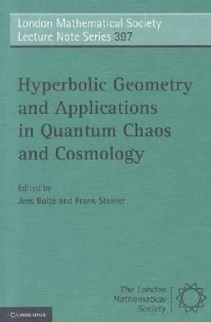 Hyperbolic Geometry and Applications in Quantum Chaos and Cosmology (English, Jens Bolte | Frank Steiner)