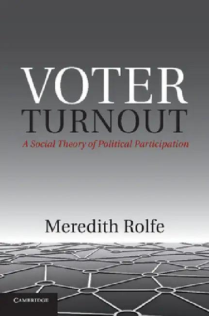 Voter Turnout (English, Meredith Rolfe)