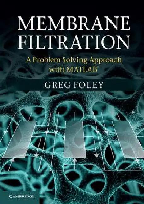 Membrane Filtration (English, Greg Foley)