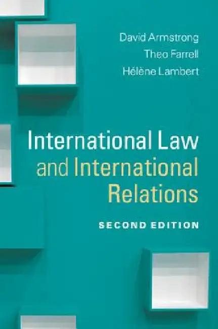 International Law and International Relations (English, David Armstrong | Theo Farrell | Hélène Lambert)