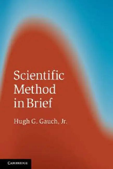 Scientific Method in Brief (English, Jr. Gauch Hugh G.)