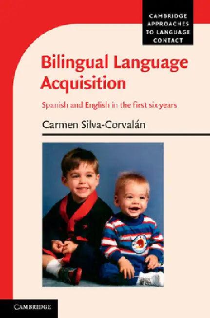Bilingual Language Acquisition (English, Carmen Silva-Corvalán)