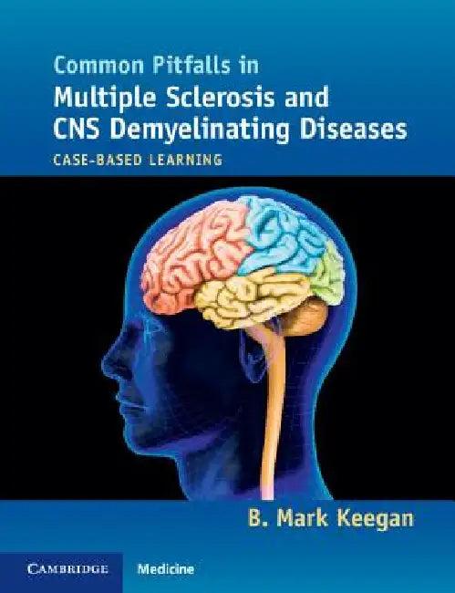 Common Pitfalls in Multiple Sclerosis and CNS Demyelinating Diseases (English, B. Mark Keegan)