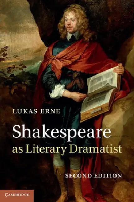 Shakespeare as Literary Dramatist (English, Lukas Erne)