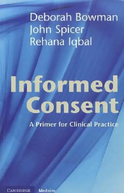 Informed Consent (English, Deborah Bowman | John Spicer | Rehana Iqbal)