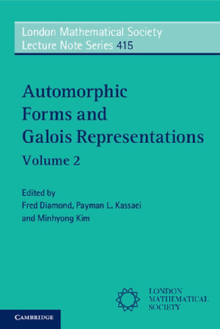 Automorphic Forms and Galois Representations (English, Minhyong Kim | Fred Diamond | Payman L. Kassaei)